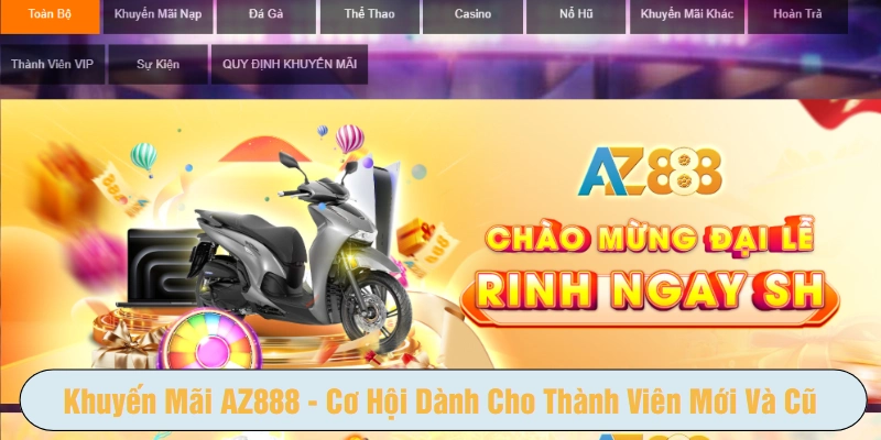 Hệ thống khuyến mãi AZ888 rất đa dạng