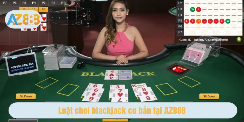 Luật chơi Blackjack tại AZ888 cực kỳ dễ hiểu
