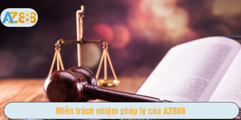 Miễn trừ trách nhiệm pháp lý của AZ888
