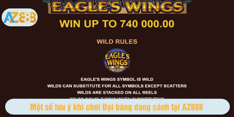 Một số lưu ý khi chơi Đại bàng dang cánh tại AZ888