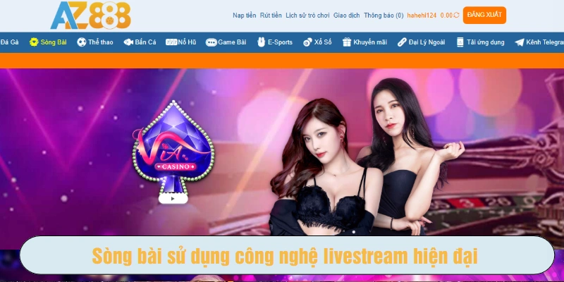 Sòng bài sử dụng công nghệ livestream hiện đại